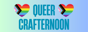 queer crafternoon promo poster with details